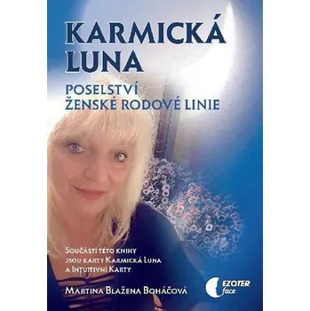 Karmická luna: Poselství ženské rodové linie - Martina Blažena Boháčová (2018, brožovaná)