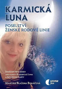 Karmická luna: Poselství ženské rodové linie - Martina Blažena Boháčová (2018, brožovaná)