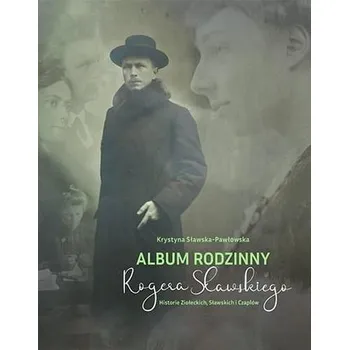 Literární biografie Album rodzinny Rogera Sławskiego - Krystyna Sławska-Pawłowska
