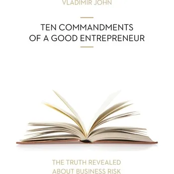 TEN COMMANDMENTS OF A GOOD ENTREPRENEUR - Vladimír John - audiokniha