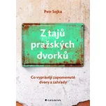 Z tajů pražských dvorků: Co vyprávějí…