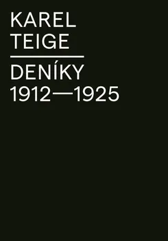Literární biografie Deníky 1912-1925 - Karel Teige (2022, brožovaná)