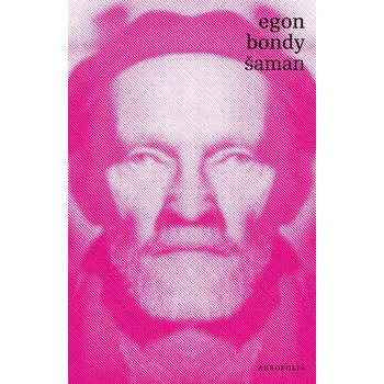 Šaman - Egon Bondy (E-Kniha)
