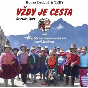 Vždy je cesta - Honza Drobný a Teky - audiokniha