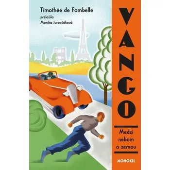 Vango - Medzi nebom a&nbsp;zemou - Timothée de Fombelle