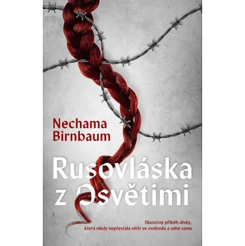 Rusovláska z Osvětimi - Nechama…