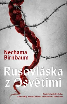 Rusovláska z Osvětimi - Nechama Birnbaum (2022, pevná)