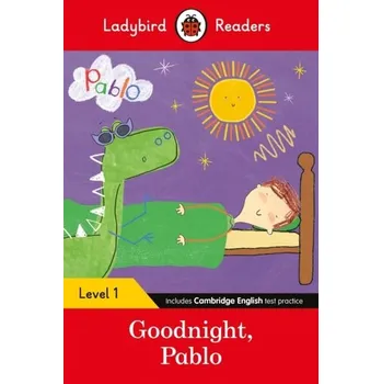 Kniha Ladybird Readers Level 1 - Pablo - Goodnight Pablo (ELT Graded Reader) - Ladybird; Pablo