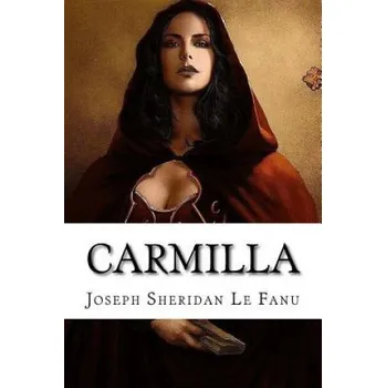 Carmilla Joseph Sheridan Le Fanu – Joseph Sheridan Le Fanu,Paula Benitez (EN)