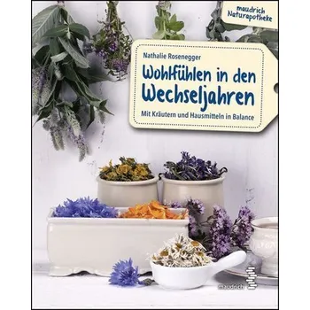 Wohlfühlen in den Wechseljahren - Rosenegger, Nathalie