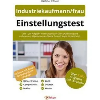 Einstellungstest Industriekaufmann / Industriekauffrau - Erdmann, Waldemar