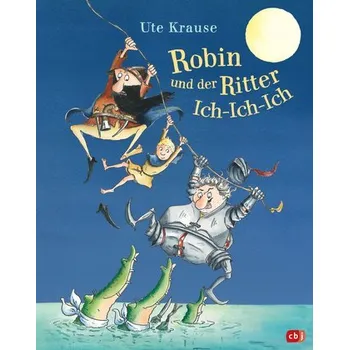 První čtění Robin und der Ritter Ich-Ich-Ich - Krause, Ute