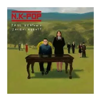 Hudba CD Paul Heaton + Jacqui Abbott: N.K-Pop DIGI 2022 Digisleeve