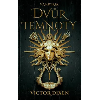 Kniha Dvůr temnoty (1) - Victor Dixen (E-Kniha)