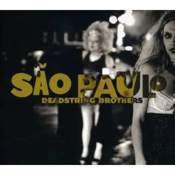 Zahraniční hudba CD Deadstring Brothers: São Paulo DIGI 2010 Digipack