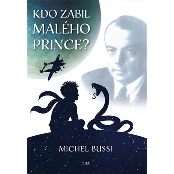 Kdo zabil malého prince? - Michel Bussi…