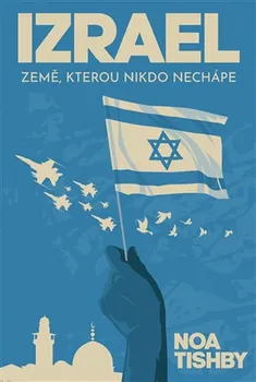 Izrael: Země, kterou nikdo nechápe - Noa Tishby (2022, brožovaná)