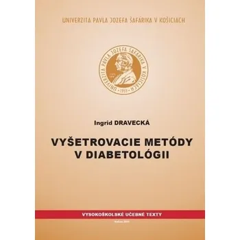 Vyšetrovacie metódy v diabetológii - Dravecká, Ingrid