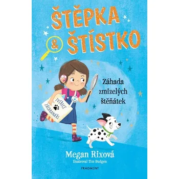 Štěpka a Štístko Záhada zmizelých štěňátek - Megan Rixová
