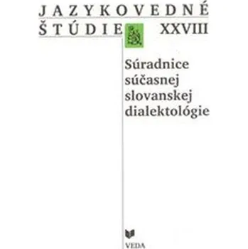 Jazykovedné štúdie XXVIII. Súradnice súčasnej slovanskej dialektológie - Anna Schneider