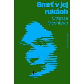 Kniha Smrť v jej rukách - Ottessa Moshfegh (E-Kniha)