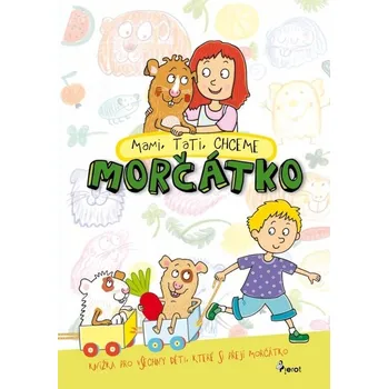 Kniha Mami, tati, chceme morčátko - Lenka Cardová, Vendula Hegerová (E-Kniha)
