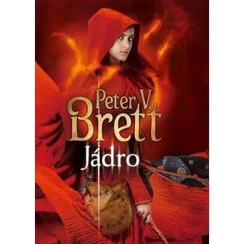 Kniha Jádro (Démonský cyklus 5) - Peter V. Brett (E-Kniha)