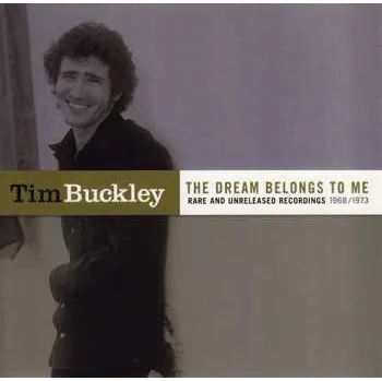 Zahraniční hudba CD Tim Buckley: The Dream Belongs To Me (Rare And Unreleased Recordings 1968/1973) 2022