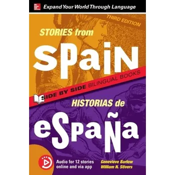 Stories from Spain / Historias de Espana, Premium Third Edition - Barlow, Genevieve; Stivers, William
