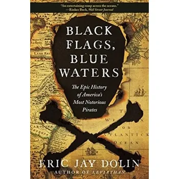 Black Flags, Blue Waters - Dolin, Eric Jay