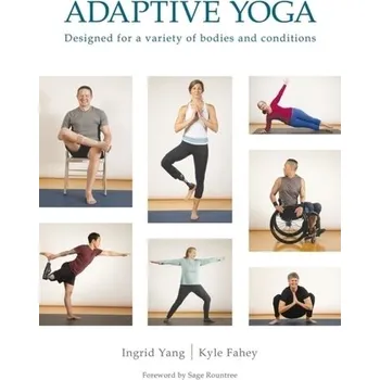 Adaptive Yoga - Yang, Ingrid; Fahey, Kyle