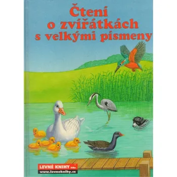 Pohádka Čtení o zvířátkách s velkými písmeny - Ute Haderlein a kol.