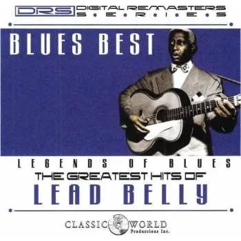Zahraniční hudba CD Leadbelly: Blues Best: The Greatest Hits Of Lead Belly 2019