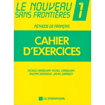 Francouzský jazyk Le nouveau sans frontiéres 1 cahier d'exercices - Michéle...