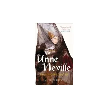 Anne Neville - Hicks, Prof Michael