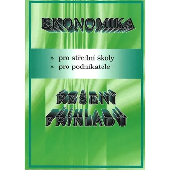 Ekonomika pro SŠ a pro podnikatele - Řešení příkladů - Dagmar...