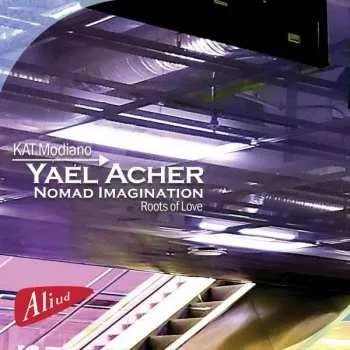 Zahraniční hudba CD Yael Acher: Nomad Imagination, Roots Of Love 2023