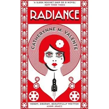 Cizojazyčná kniha Radiance - Valente, Catherynne M.