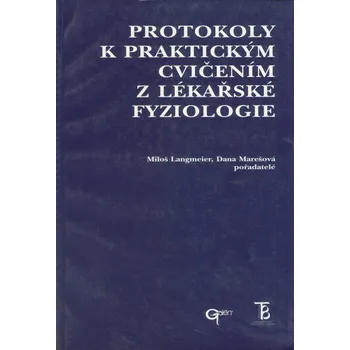 Protokoly k praktickým cvičením z lékařské fyziologie