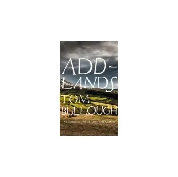 Cizojazyčná kniha Addlands - Bullough, Tom