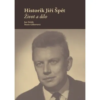 Kniha Historik Jiří Špét - Jana Doláková, Marie Gilbertová (E-Kniha)