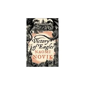 Beletrie pro dospělé Victory of Eagles - Novik, Naomi