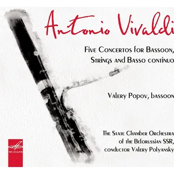 Zahraniční hudba Vivaldi - Five Concertos for Bassoon, Strings and Basso Continuo (CD) (Valery Popov, bassoon / The State Chamber Orchestra of the Belorussian SSR, Valery Polyansky )