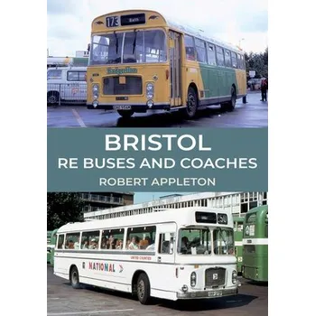 Cizojazyčná kniha Bristol RE Buses and Coaches - Appleton, Robert