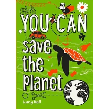 Cizojazyčná kniha YOU CAN save the planet - Bell, Lucy a Collins Kids