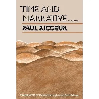 Cizojazyčná kniha Time and Narrative, Volume 1 - Ricoeur, Paul (Professor Emeritus at the University of Paris X and at the University of Chicago)