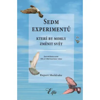 Sedm experimentů, které by mohly změnit svět - Jak můžete...