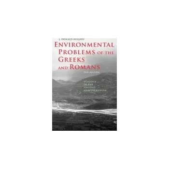 Cizojazyčná kniha Environmental Problems of the Greeks and Romans - Hughes, J. Donald (Department of History, University of Denver)