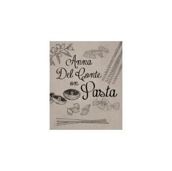 Populárně naučná literatura pro dospělé Anna Del Conte On Pasta - Del Conte, Anna