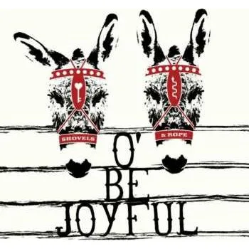 Zahraniční hudba 2LP Shovels And Rope: O' Be Joyful (10th Anniversary Edition) CLR 2022 180g Silver Vinyl 10th Anniversary Edition